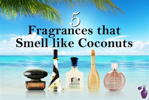 perfumes that smell like coconut.